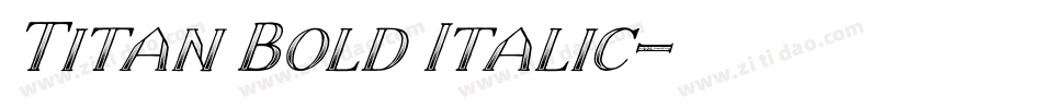 Titan Bold Italic字体转换